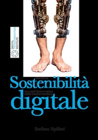 Sostenibilità digitale. Perché la sostenibilità non può prescindere dalla trasformazione digitale - Librerie.coop Sostenibilità digitale. Perché la sostenibilità non può prescindere dalla trasformazione digitale - Librerie.coop
