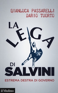 La Lega di Salvini. Estrema destra di governo - Librerie.coop