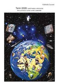 Temi 2020: aspettando l'Apocalisse. Atti e premesse, tra falsi profeti e anticristo - Librerie.coop