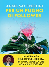 Per un pugno di follower - Librerie.coop Per un pugno di follower - Librerie.coop