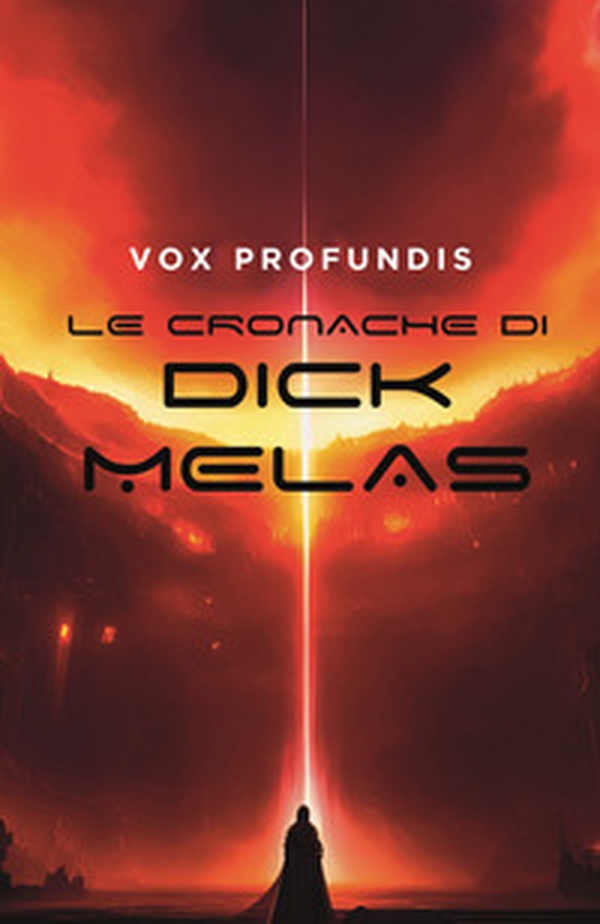 Le cronache di Dick Melas - Librerie.coop Le cronache di Dick Melas - Librerie.coop