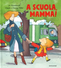 A scuola, mamma! - Librerie.coop
