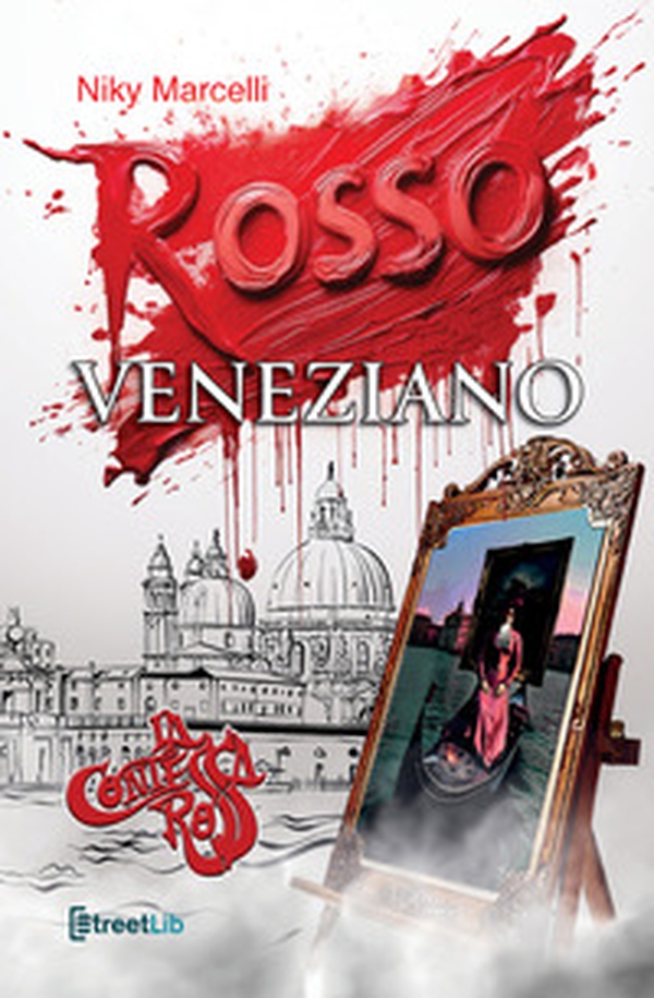 Rosso Veneziano. La quarta avventura della Contessa Rossa - Librerie.coop Rosso Veneziano. La quarta avventura della Contessa Rossa - Librerie.coop