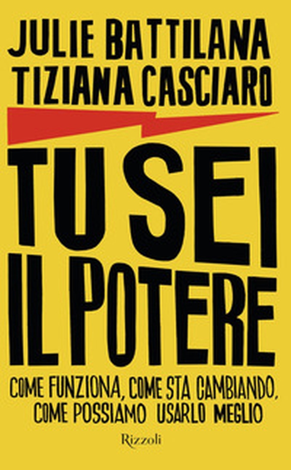 Tu sei il potere. Come funziona, come sta cambiando, come possiamo usarlo al meglio - Librerie.coop Tu sei il potere. Come funziona, come sta cambiando, come possiamo usarlo al meglio - Librerie.coop