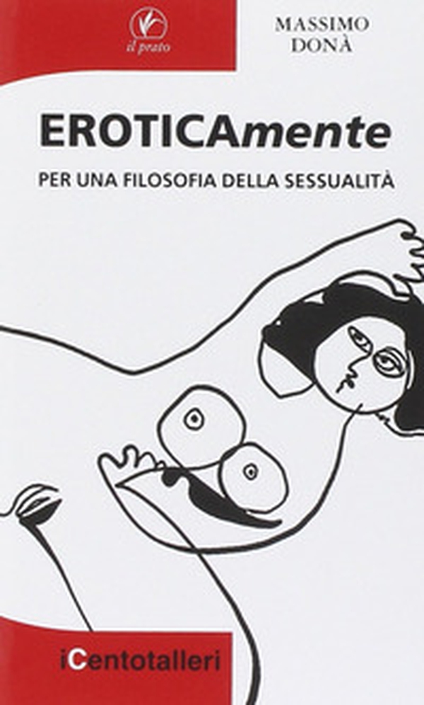 Eroticamente. Per una filosofia della sessualità - Librerie.coop