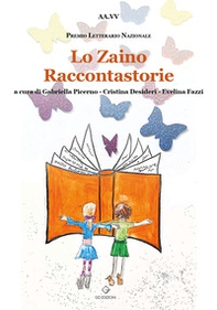 Lo zaino raccontastorie. Premio Letterario Nazionale - Librerie.coop Lo zaino raccontastorie. Premio Letterario Nazionale - Librerie.coop