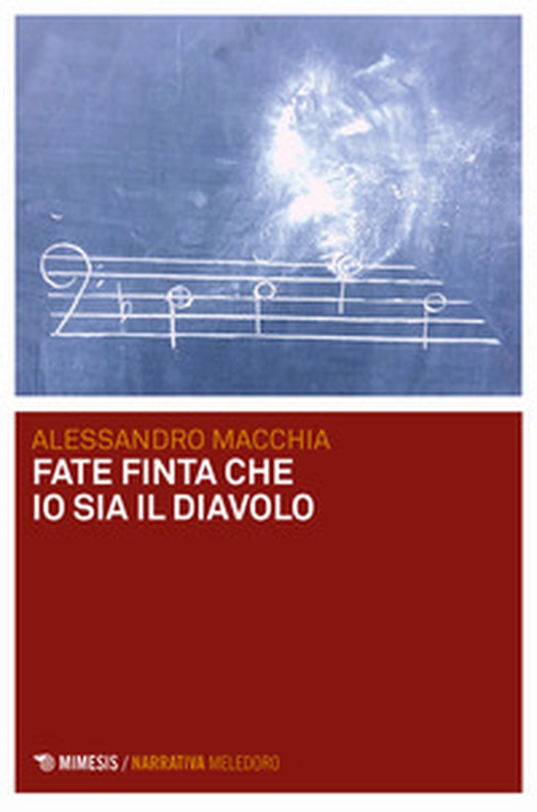 Fate finta che io sia il diavolo - Librerie.coop Fate finta che io sia il diavolo - Librerie.coop