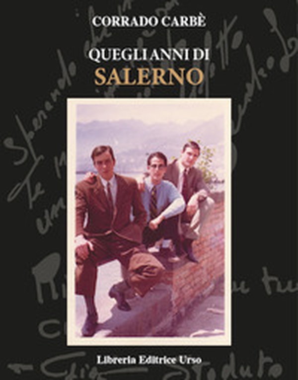 Quegli anni di Salerno - Librerie.coop Quegli anni di Salerno - Librerie.coop