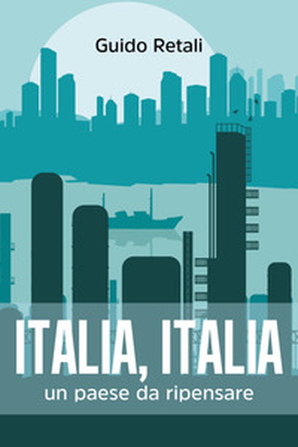 Italia, Italia, un paese da ripensare - Librerie.coop Italia, Italia, un paese da ripensare - Librerie.coop
