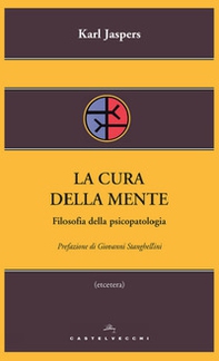 La cura della mente. Filosofia della psicopatologia - Librerie.coop La cura della mente. Filosofia della psicopatologia - Librerie.coop