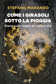 Come i girasoli sotto la pioggia - Librerie.coop