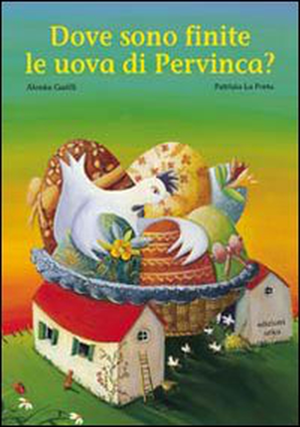 Dove sono finite le uova di Pervinca? - Librerie.coop Dove sono finite le uova di Pervinca? - Librerie.coop