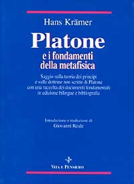 Platone e i fondamenti della metafisica. Saggio sulla teoria dei principi e sulle dottrine non scritte di Platone - Librerie.coop