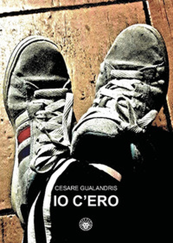Io c'ero - Librerie.coop Io c'ero - Librerie.coop
