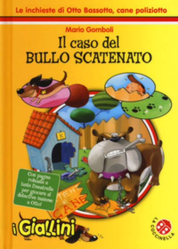 Il caso del bullo scatenato. Le inchieste di Otto Bassotto, cane poliziotto - Librerie.coop Il caso del bullo scatenato. Le inchieste di Otto Bassotto, cane poliziotto - Librerie.coop