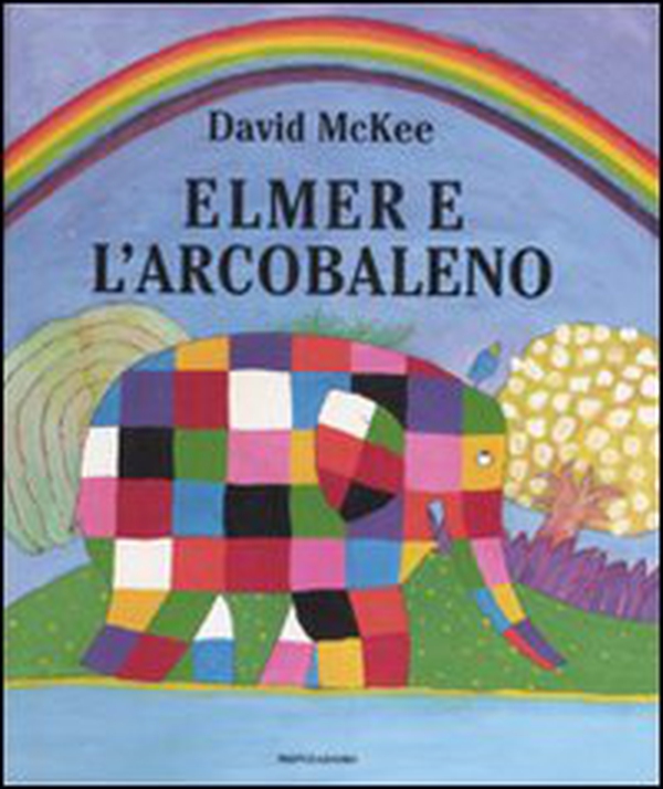 Elmer e l'arcobaleno - Librerie.coop Elmer e l'arcobaleno - Librerie.coop