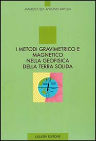 I metodi gravimetrico e magnetico nella geofisica della terra solida - Librerie.coop I metodi gravimetrico e magnetico nella geofisica della terra solida - Librerie.coop