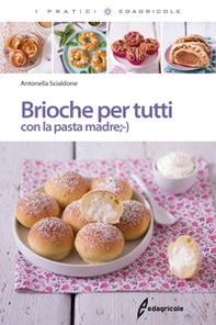 Brioche per tutti con la pasta madre - Librerie.coop
