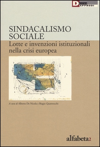 Sindacalismo sociale. Lotte e invenzioni istituzionali nella crisi europea - Librerie.coop