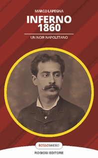 Inferno 1860. Un noir napoletano - Librerie.coop