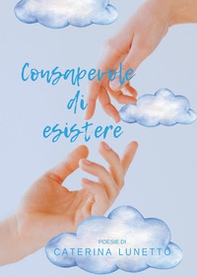 Consapevole di esistere - Librerie.coop