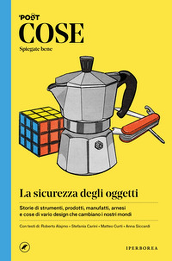 Cose spiegate bene. La sicurezza degli oggetti - Librerie.coop Cose spiegate bene. La sicurezza degli oggetti - Librerie.coop