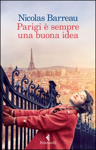 Parigi è sempre una buona idea - Librerie.coop Parigi è sempre una buona idea - Librerie.coop