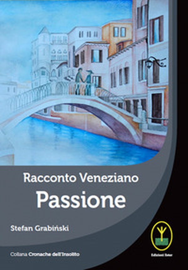 Racconto veneziano, Passione - Librerie.coop Racconto veneziano, Passione - Librerie.coop
