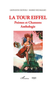 La Tour Eiffel. Poèmes et chansons. Anthologie - Librerie.coop