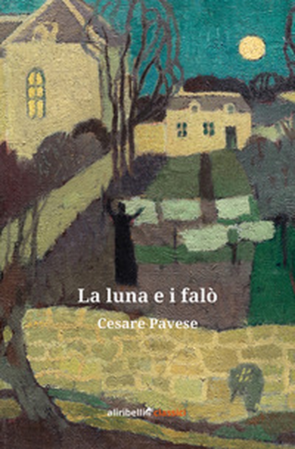 La luna e i falò - Librerie.coop La luna e i falò - Librerie.coop