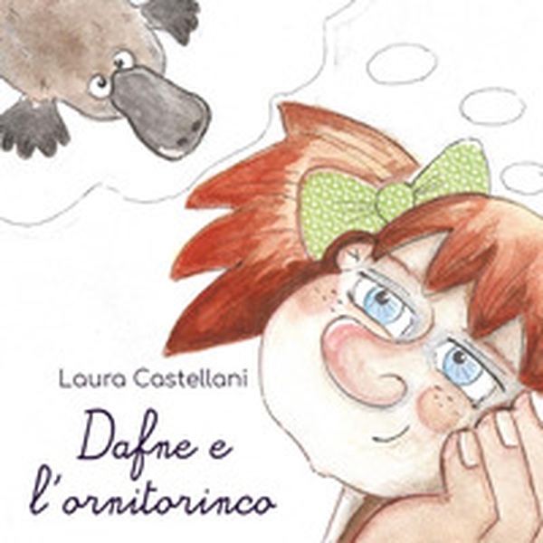 Dafne e l'ornitorinco - Librerie.coop Dafne e l'ornitorinco - Librerie.coop