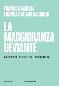 La maggioranza deviante. L'ideologia del controllo sociale totale - Librerie.coop La maggioranza deviante. L'ideologia del controllo sociale totale - Librerie.coop