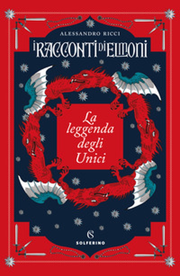 La leggenda degli Unici. I racconti di Elmoni - Librerie.coop La leggenda degli Unici. I racconti di Elmoni - Librerie.coop