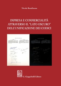 Impresa e commercialità attraverso il «lato oscuro» dell'unificazione dei codici - Librerie.coop Impresa e commercialità attraverso il «lato oscuro» dell'unificazione dei codici - Librerie.coop