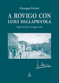 A Rovigo con Luigi Dallapiccola. Pagine di diario 19 maggio 1959 - Librerie.coop