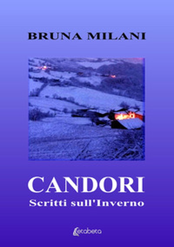 Candori. Scritti sull'inverno - Librerie.coop Candori. Scritti sull'inverno - Librerie.coop