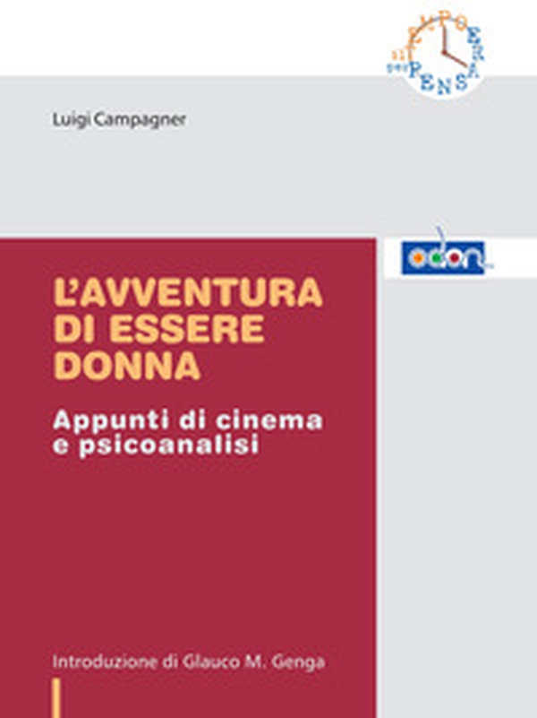 L'avventura di essere donna. Appunti di cinema e psicoanalisi - Librerie.coop L'avventura di essere donna. Appunti di cinema e psicoanalisi - Librerie.coop