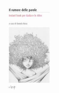Il rumore delle parole. Instant book per Giulia e le altre - Librerie.coop
