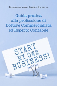 Guida pratica alla professione di dottore commercialista ed esperto contabile - Librerie.coop