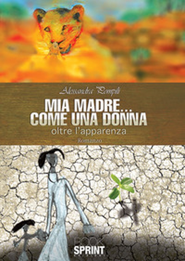 Mia madre... come una donna - Librerie.coop Mia madre... come una donna - Librerie.coop