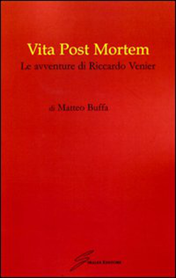 Vita post mortem. Le avventure di Riccardo Venier - Librerie.coop Vita post mortem. Le avventure di Riccardo Venier - Librerie.coop