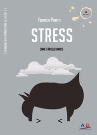 Stress. Come farselo amico - Librerie.coop
