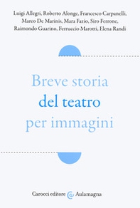 Breve storia del teatro per immagini - Librerie.coop