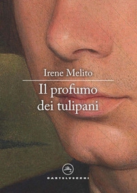 Il profumo dei tulipani - Librerie.coop Il profumo dei tulipani - Librerie.coop