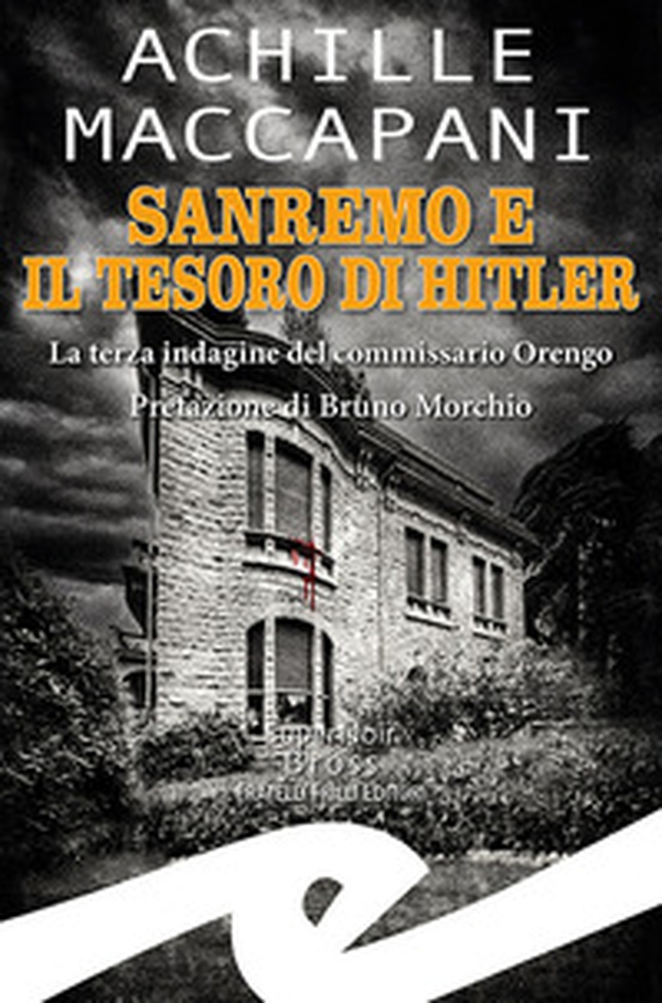 Sanremo e il tesoro di Hitler. La terza indagine del commissario Orengo - Librerie.coop Sanremo e il tesoro di Hitler. La terza indagine del commissario Orengo - Librerie.coop