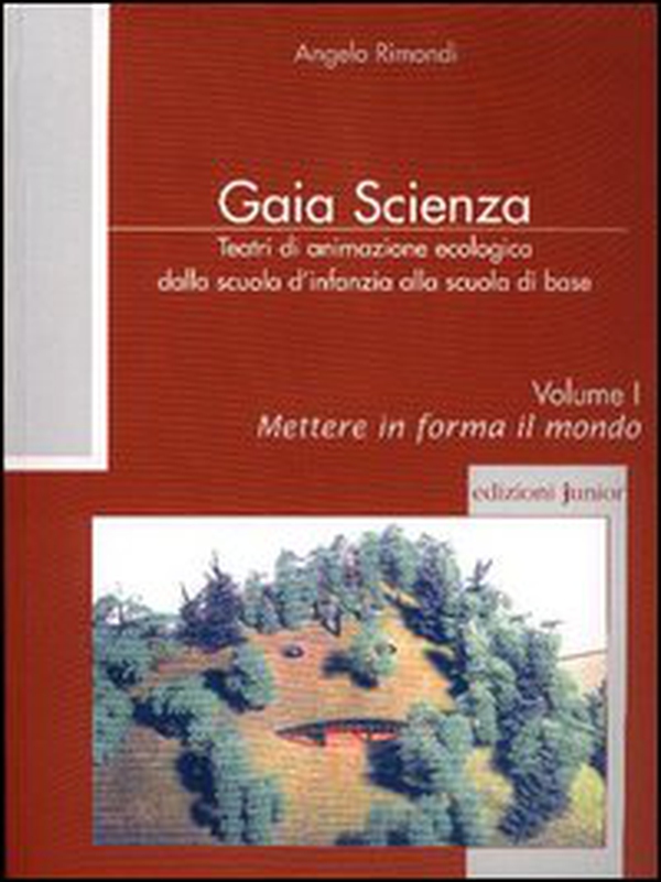 Teatri di animazione ecologica dalla scuola d'infanzia alla scuola di base - Vol. 1 - Librerie.coop Teatri di animazione ecologica dalla scuola d'infanzia alla scuola di base - Vol. 1 - Librerie.coop
