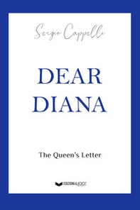 Dear Diana. The Queen's letter - Librerie.coop