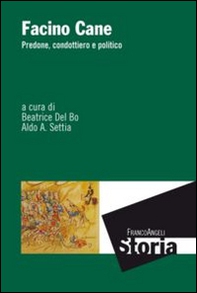Facino Cane. Predone, condottiero e politico - Librerie.coop