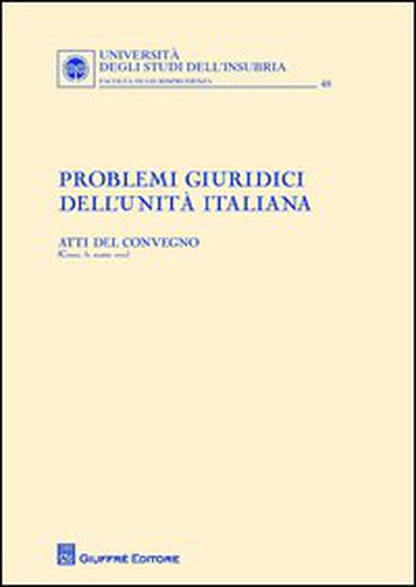 Problemi giuridici dell'Unità italiana - Librerie.coop