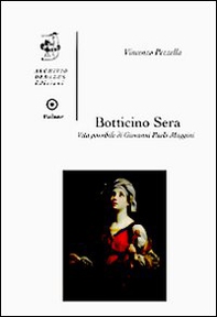 Botticino Sera. Vita possibile di Giovanni Paolo Maggini - Librerie.coop